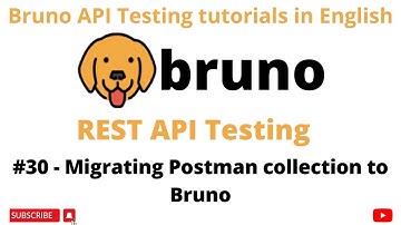 #30 | Migrating Postman collection to Bruno | REST API Testing tutorials for Beginners |