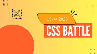 CSS Battle Date 17 june 2025 Task