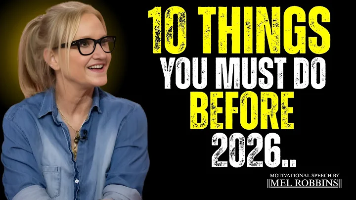 10 Things You Must Do Before 2026 If You Want Real Change || Mel Robbins #motivationalspeech