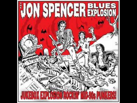 The Jon Spencer Blues Explosion – Jukebox Explosion: Rockin