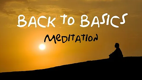 Back To Basics Guided Meditation: For beginners & returning meditation users
