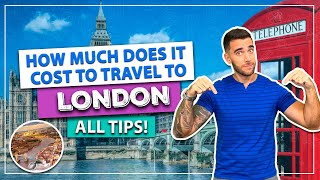 ☑️ How much does it cost to travel to LONDON? All the costs and how to save on your trip to England!