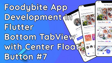 Foodybite App Development in Flutter: Bottom TabView with Center Float Action Button UI #7