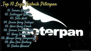 PETERPAN FULL ALBUM || 10 LAGU TERBAIK SEPANJANG MASA