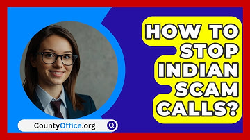 How To Stop Indian Scam Calls? - CountyOffice.org