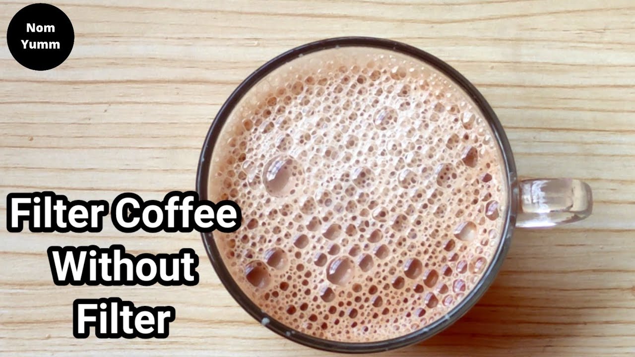 Filter Coffee without Filter/How to Make South Indian Filter Coffee at