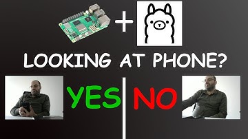 Can Raspberry Pi + Local LLM Detect If You’re Looking at Your Phone? A Fun AI Project