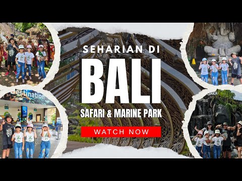 Seharian di Bali Safari & Marine Park Part 2