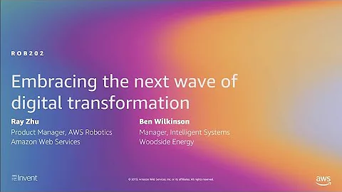 AWS re:Invent 2019: Embracing the next wave of digital transformation via smart robots (ROB202)