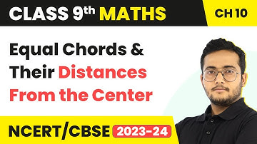 Equal Chords and Their Distances From the Center (Theorem 10.6 & 10.7) | Class 9 Maths Chapter 10