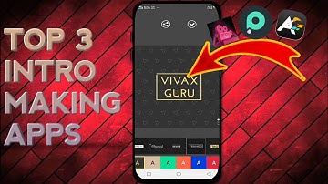 #Intromakingapps #Vivax.                       Top 3 Best IntroMaking Apps For Youtube Channel