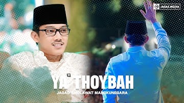 YA THOYBAH || jagad sholawat mangkunegara