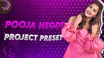 Pooja Hegde Efx Ae Like Badass Project Preset | Pooja Hegde AlightMotion Xml Preset