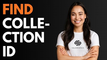 How to Find Collection ID in Squarespace [QUICK GUIDE]