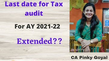 Tax Audit Due date for AY 2021-22 |Extended from 15th Jan 2022 | Update |CA Pinky Goyal