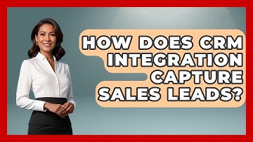 How Does CRM Integration Capture Sales Leads? | Sales Saas Breakdown News