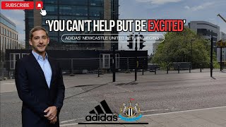 'You can be anything other than EXCITED' as Adidas makes first big MOVE at Newcastle United