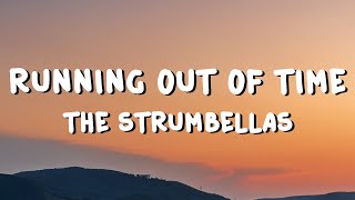 The Strumbellas - Running Out of Time (Lyrics)