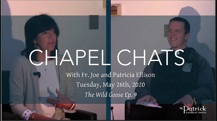 Tuesday, May 26th, 2020: Chapel Chats with Fr. Joe...