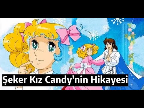 Şeker Kız Candy'nin Hikayesi