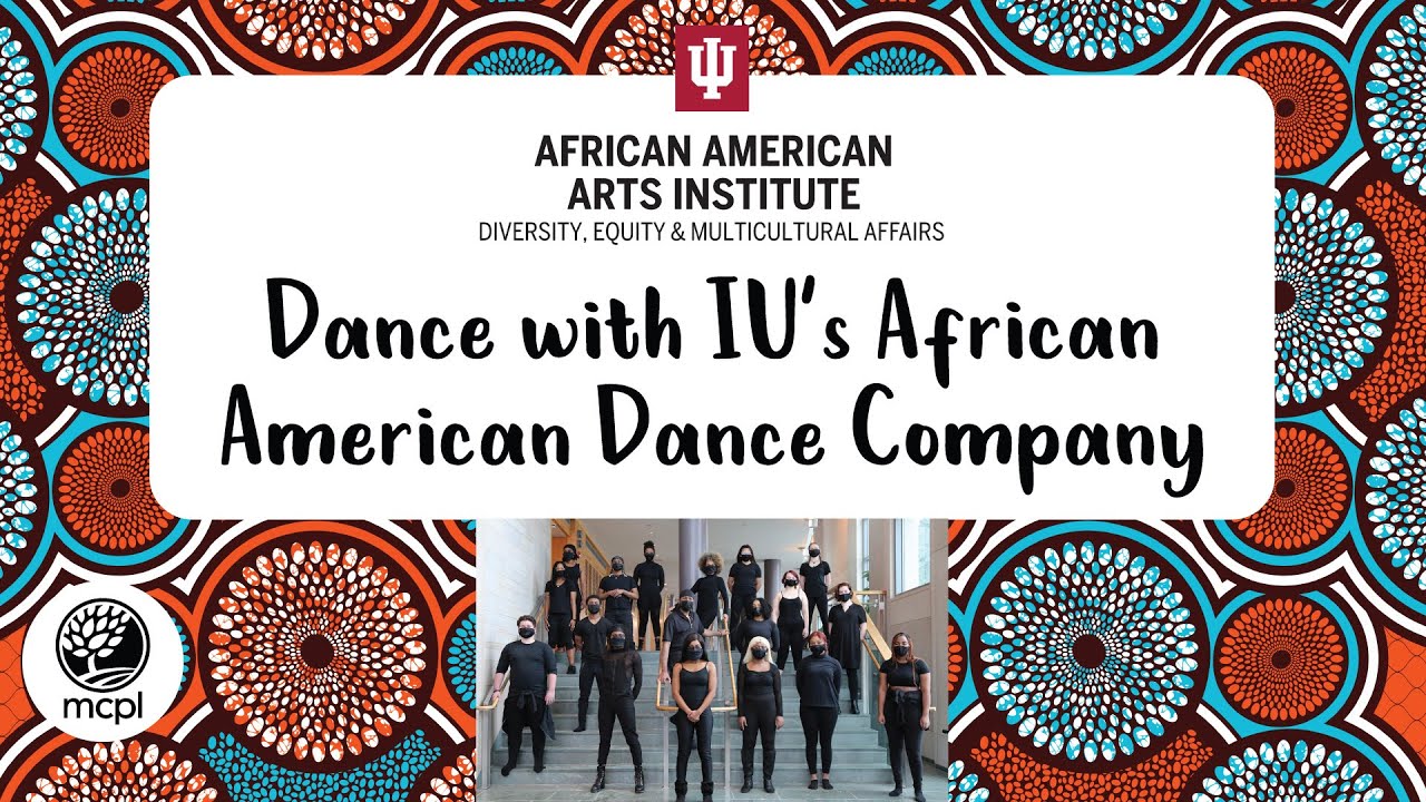 Dance with IU’s African American Dance Company YouTube
