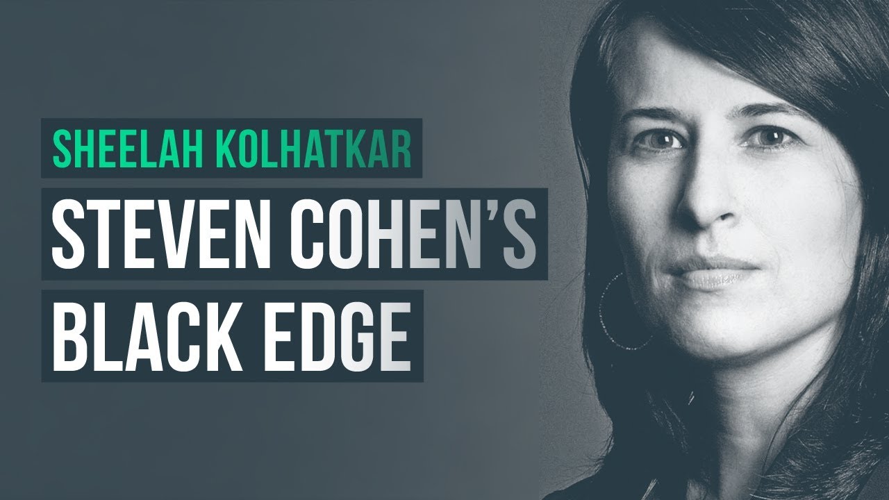 Steven Cohen Bending rules, making billions · Sheelah Kolhatkar YouTube