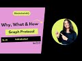 Why, What & How of The Graph | Ep - 1