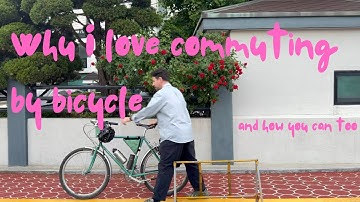 Why I love commuting by bicycle and how you can too