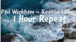 1 Hour Of - 'Reason I Sing' - Phil Wickham