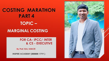 COSTING MARATHON part 4 (MARGINAL COSTING )  by RAJ AWATE