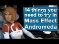 14 things you need to try in Mass Effect Andromeda