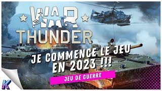 Je découvre WAR THUNDER en 2023 et j'adore ! (GRATUIT)