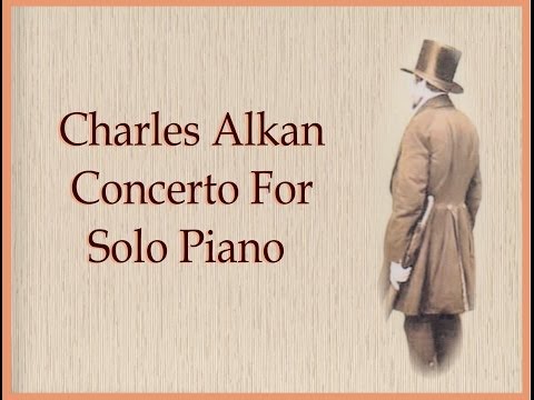 Alkan - Concerto For Solo Piano