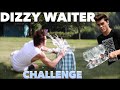 DIZZY WAITER CHALLENGE