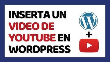 Cómo Insertar un Video de YouTube en WordPress