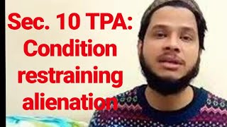 Sec. 10 TPA: Condition restraining alienation