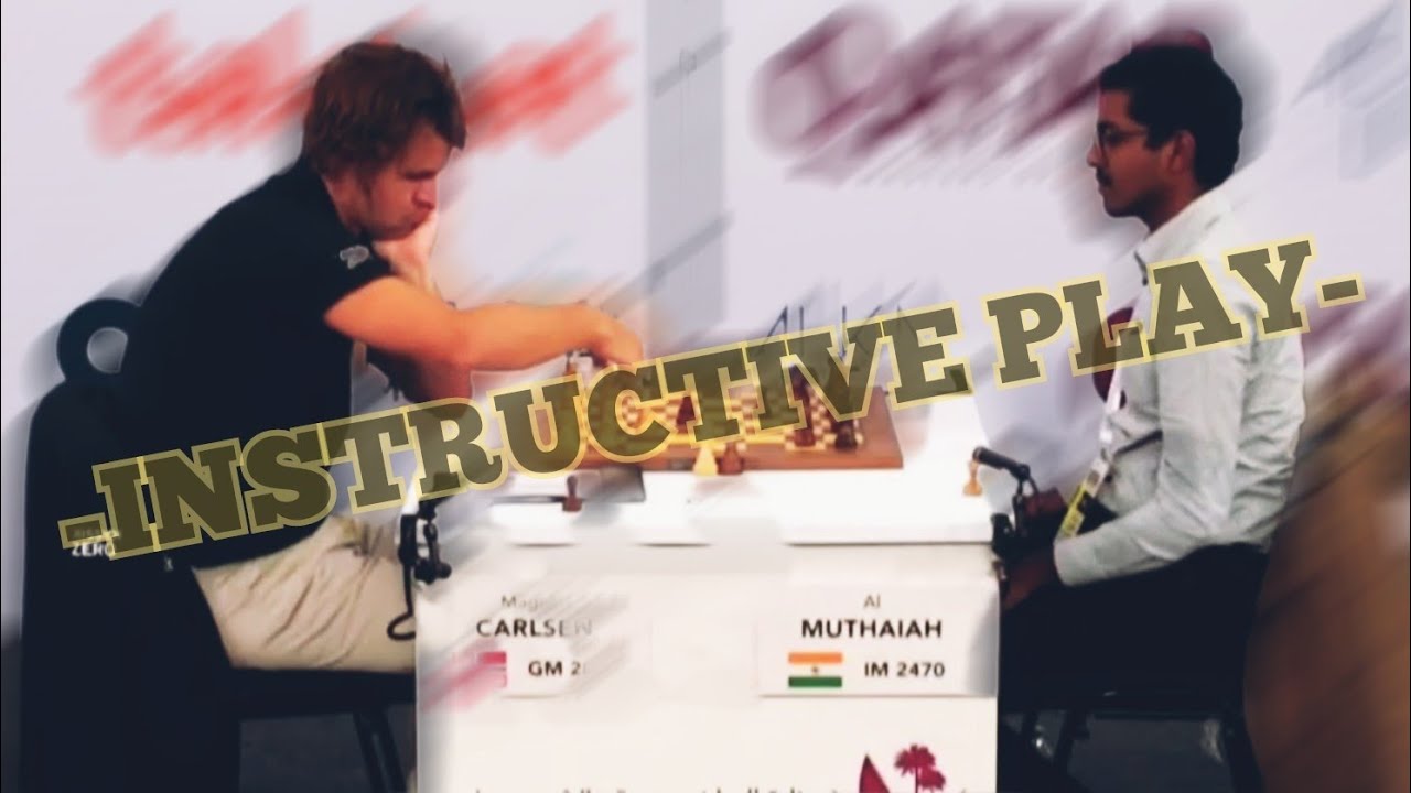 VERY INSTRUCTIVE PLAY BY MAGNUS TAKING DOWN AN INDIAN IM AT QATAR ...