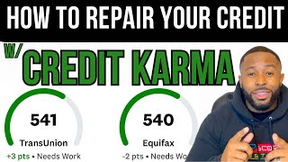 How to repair your credit using Credit Karma (Probably not what you think)