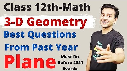 CLASS 12th Math|Three Dimensional Geometry-06|Past Year Questions ON Plane|Board Exam 2021|Pranav