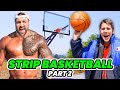 STRIP BASKETBALL pt 2 w/ Josh Horton