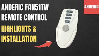 Anderic FAN51TW Replacement Ceiling Fan Remote Control - Highlights & Pairing Instructions