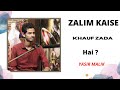 Zalim kaise khauf zada hai  us baaghi si ladki se  yasir malik  aafshaani aligarh open mic