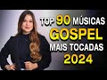 Louvores De Adoração - As Melhores Músicas Gospel Mais Tocadas 2024 - Top Gospel Evangélicos