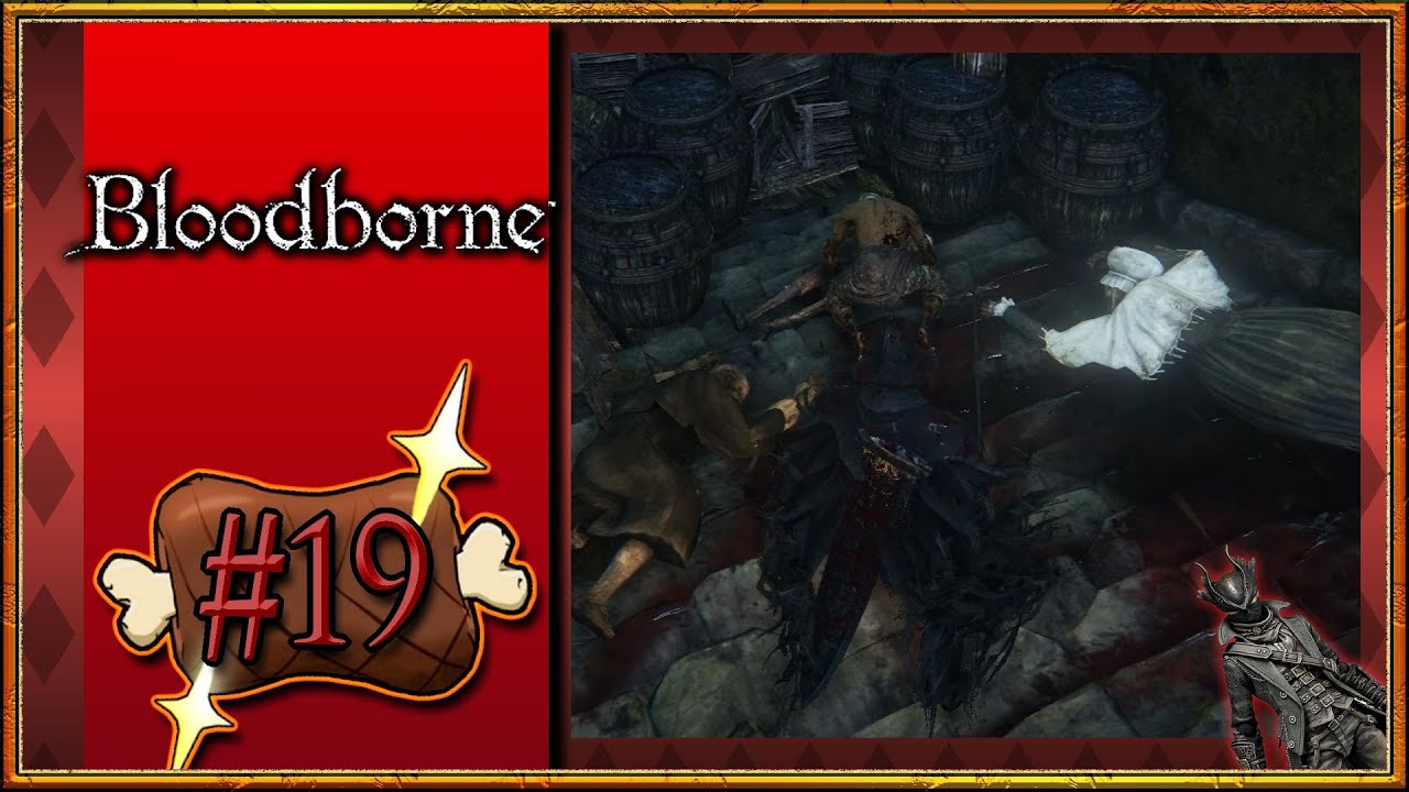 Level 300 Sodi Loving God Gamers! - Bloodborne - Ep 19