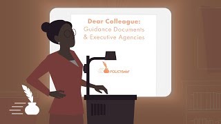 Dear Colleague: Guidance Documents & Executive Agencies [POLICYbrief]