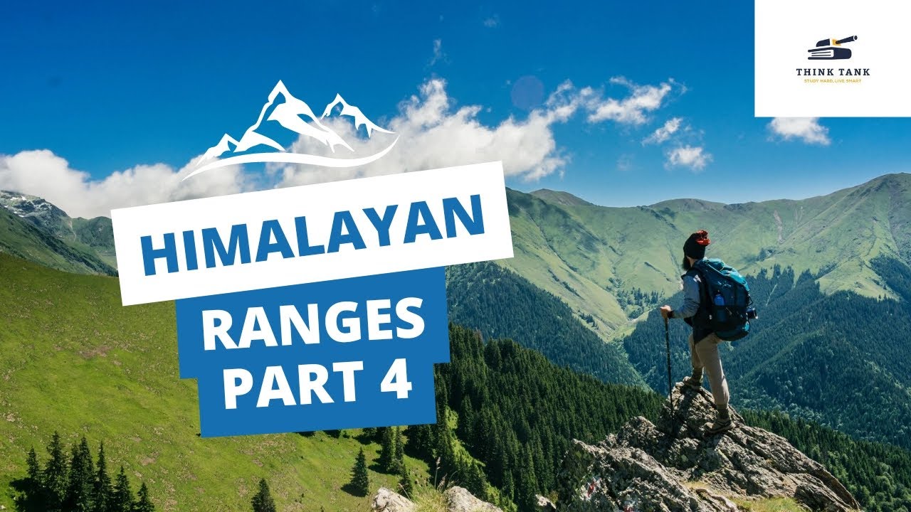 INDIAN GEOGRAPHY- HIMALAYAN RANGES PART 4/ BY RANBIR SINGH/UPSC,BPSC ...