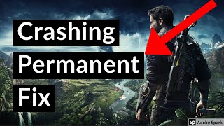 Just Cause 4 Crash On Startup Permanent Fix!