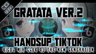 Gratata Ver.2 (HandsUp RmX) (Dj Jericho X Dj M-Jay Remix) (BMCDJ's THE NEW GENERATION) (2K24)