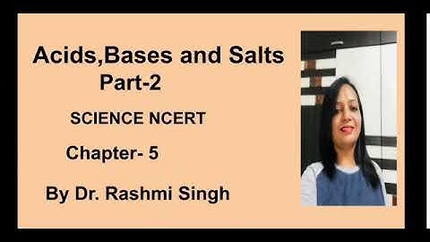 Class-7 Science NCERT |Acids, Bases and Salts part-2 |By Dr. Rashmi Singh