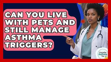 Can You Live With Pets And Still Manage Asthma Triggers? - Everyday Asthma Tips